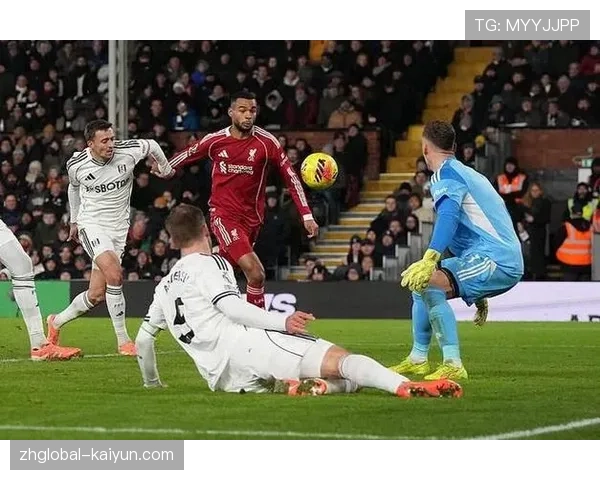 富勒姆2-2战平利物浦 战术纪律与防守决心成抢分关键